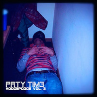 Hodgepodge Vol. 3 by PRTY TIM3