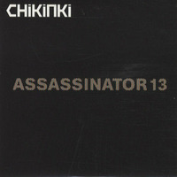 Chikinki - Assasinator 13 (Störreich Mix) FREE DOWNLOAD by STÖRREICH