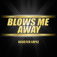 Aguster Lopez - Blows Me Away (Teaser) [Clipper's Sounds] by Aguster Lopez