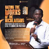 Hating the Works Of the Nicolaitans By Pr. Denis Matovu by Freedom Experience Ministry