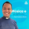 M&uacute;sica e Reflex&atilde;o