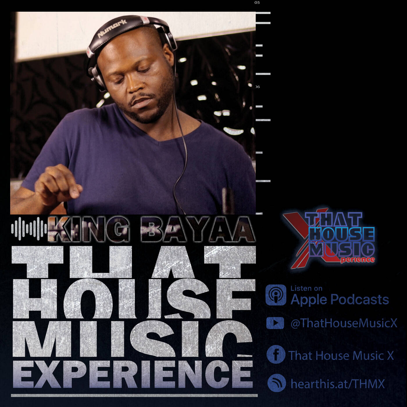 That House Music Experience - King Bayaa .II. X16