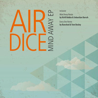 AirDice - Mind Away (Kirill Bukka &amp; Sebastian Barsch Remix) by KIRILL BUKKA (MFK)