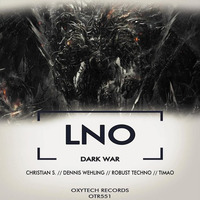 LNO - Dark War (Original Mix)Snipped [Soon on Oxytech Records] by LNO