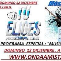 ONDAAMISTAD: 334-TU ELIGES ESPECIAL MUSICA ACTUAL( 12.dic.2021) by ONDAAMISTAD