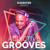 Addictive Grooves 005 Mixed By Njebster_Sole by Addictive Grooves