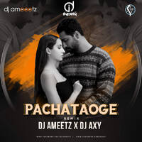 Pachtaoge -( Deep House ) DJ AxY X DJ Ameetz indiandjs by dj songs download