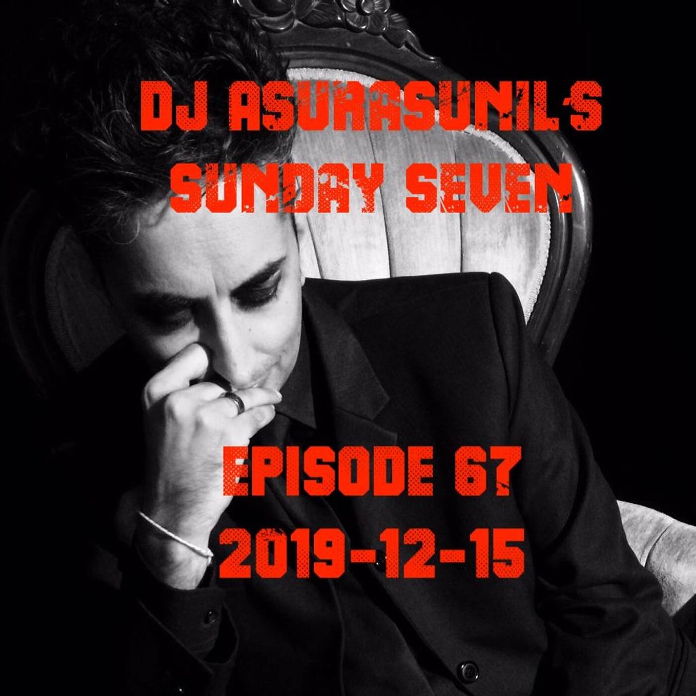 DJ AsuraSunil's Sunday Seven Mixshow #67 - 20191215 episode artwork