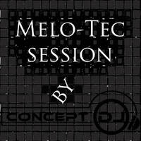 Concept - MeloTec Session 002 by Concept