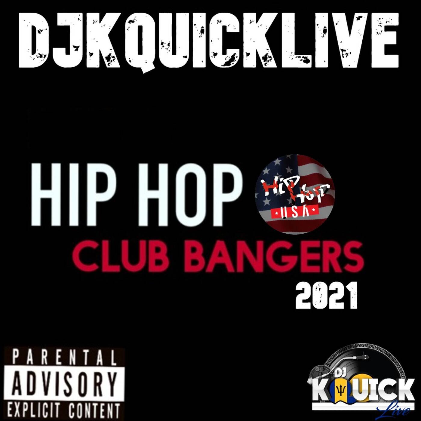 HIP HOP CLUB BANGERS (2021) DjKquickLive episode artwork