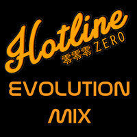 HOTLINE ZERO Evolution Mix by HOTLINE ZERO