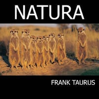 Natura by Frank Taurus
