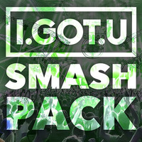 I.GOT.U SMASH PACK [6K GIVEAWAY - 20 TRACKS!] (PREVIEW) by I.GOT.U