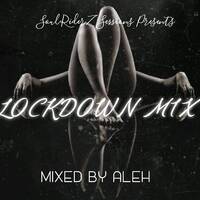 LOCK DOWN MIX - Mixed Aleh HouseRider-MP3Edit by SoulRiderz