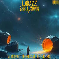 Lorazz - Shell Shock (A Melodic, Progressive Techno Mix) by Lorazz / Nilenia Official