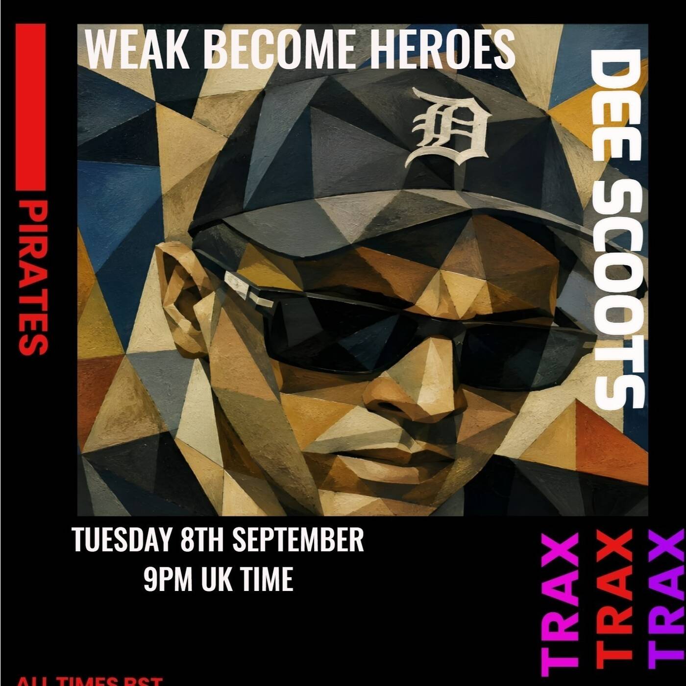 Dee Scoots - Weak Become Heroes on www.traxfm.org - 8th September 2026 episode artwork