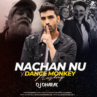 Nachan Nu Jee Karda X Dance Monkey (Mashup) - DJ Dharak by DJ Dharak