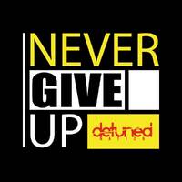 Detuned Nation - Never Give Up by Plattenjunkie