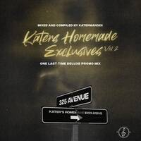 Kater's home made exclusives(One Last Time Deluxe promo mix) vol2 mixed &amp; curated by Katerman325 by Katerman325
