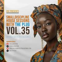 Smalldiscipline- House Sessions With The Plug Vol.35 (Birthday Mix25 Life &amp; Blessings) by Smalldiscipline