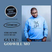 Sunday Soul Sessions Guest Mix 020 by Godwill Mo by Sunday SoulSessions