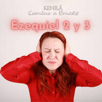 Ezequiel 2 y 3 | ¿Debo de compartir a quien no quiere oir? by Kehila Camino a Emaus