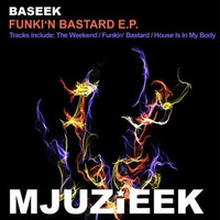 Baseek - House is in my body (Original Mix) by BASEEK