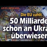 Die EU-Staaten haben der Ukraine bereits 50 Milliarden Euro überwiesen by NuoFlix