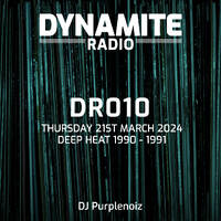 DR010 Deep Heat 1990-1991 DJ Purplenoiz Live on Dynamite Radio by Dynamite Radio