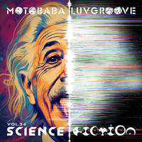 MotoBaba LuvGroove - Vol.24 Science Fiction CD2 by MotoBaba