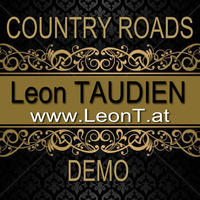 COUNTRY ROADS - DEMO by Leon "THE ENTERTAINER" Taudien