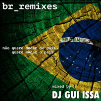 br_remixes by Dj Gui Issa
