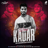 Kadar (Remix) - DJ Shubham Singh by All Indian DJs Drive