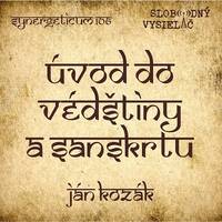 Synergeticum 106 - 2021-09-28 Úvod do védštiny a sanskrtu - Ján Kozák by Slobodný Vysielač
