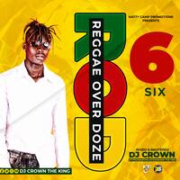 REGGAE OVER DOZ VOL.6 BY DJ CROWN THE KING (NATTY CAMP PROMOTION) by DJ CROWN THE KING