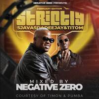 (February Edition)100% Production Mix,Strictly SjavasDaDeejay &amp; TitoM - Mixed &amp; Compiled By Negative Zero by Negative Zero