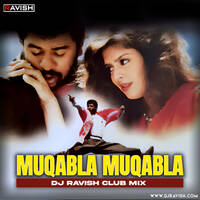 Humse Hai Muqabla - Muqabla Muqabla (DJ Ravish Club Mix) by DJ Ravish & DJ Chico