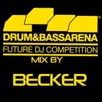 Becker - d&amp;btv x glade festival future dj competition by Becker