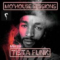 Mo'House session Mix by Tista Funk by Mo'House Recordings