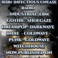 1658# Infectious Unease Radio (USA)30-11-25 &amp; (Australia) 02-12-25 Industrial- Gothic -Shoegaze -Dreampop -Darkwave  – Indie - Coldwave - Punk - by INFECTIOUS UNEASE RADIO DJ & SUBTERRANEAN ZONE RADIO