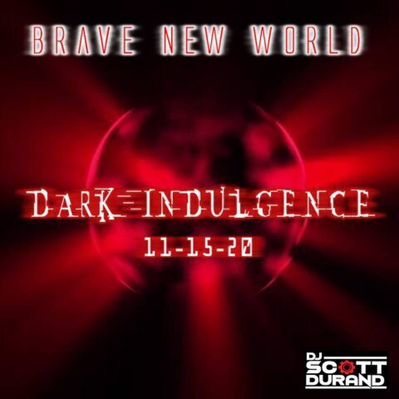 Dark Indulgence 11.15.20 Industrial | EBM | Dark Techno Mixshow by Scott Durand : djscottdurand.com episode artwork