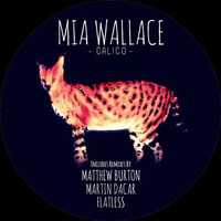 Calico Preview (Matthew Burton Remix) - Mia Wallace - Preview by miawallacemusic