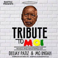 DJ PATIZ &amp; MC INGAH - TRIBUTE TO MOI by deejaypatiz