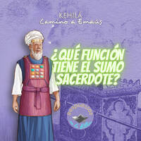 170 | ¿Qué funciones tenía el sumo sacerdote? by Kehila Camino a Emaus