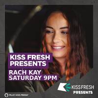 KISS Fresh Presents Rach Kay 15 Apr 2023 (Hour 1) by djsets4u