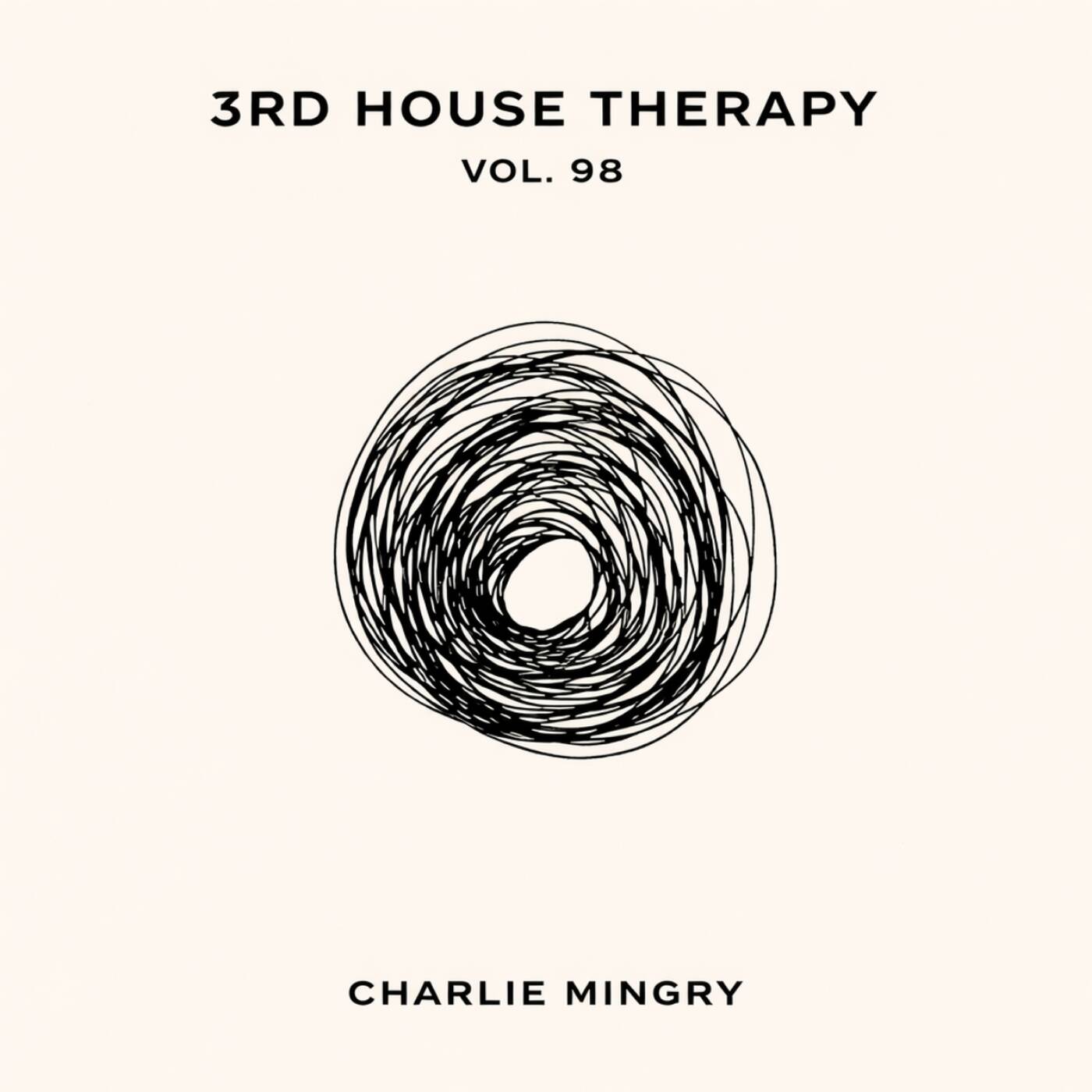 3rd House Therapy Vol. 98 (Charlie Mingry)