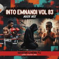Into Emnandi Vol 83 Main Mix By Master Cheng Fu(Let's Unite Against GBV) by Cheng Fu Mthethwa