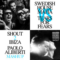 S.H.M. vs. Tears For Fears - Shout 2 Ibiza (Paolo Aliberti Mashup) by Paolo Aliberti