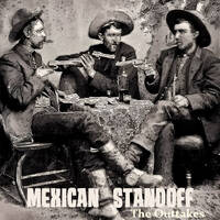 13 or 14 songs that didn't fit well enough to go on the Mexican Standoff set by meistsonnig