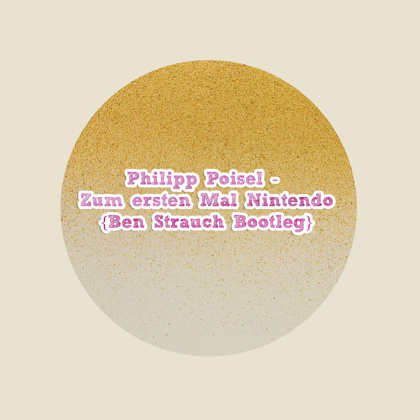 Philipp Poisel - Zum ersten Mal Nintendo  -  (Ben Strauch Bootleg v1)  episode artwork